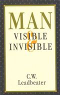 Книга Ч. У. Ледбитера. " Человек Видимый и Невидимый"